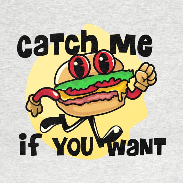 Catch me if you want burger by keenkei